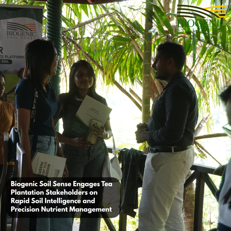 Biogenic Soil Sense Engages Tea Plantation Stakeholders on Rapid Soil Intelligence and Precision Nutrient Management